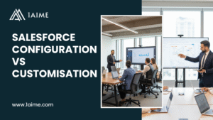 Salesforce Configuration VS Customisation